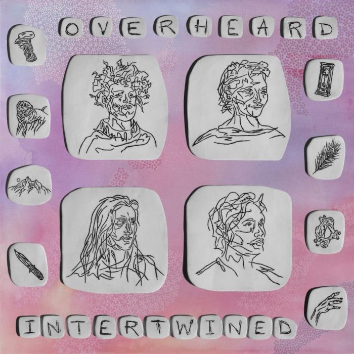 OVERHEARD - INTERTWINED