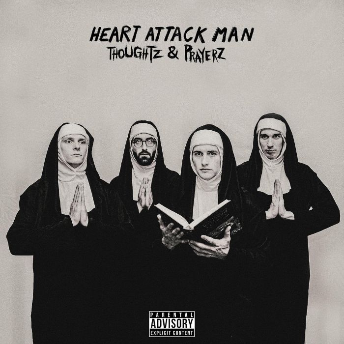 HEART ATTACK MAN - THOUGHTZ & PRAYERZ