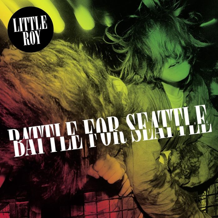 LITTLE ROY - BATTLE FOR SEATTLE