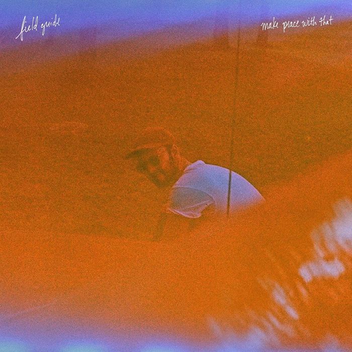 FIELD GUIDE - MAKE PEACE WITH THAT