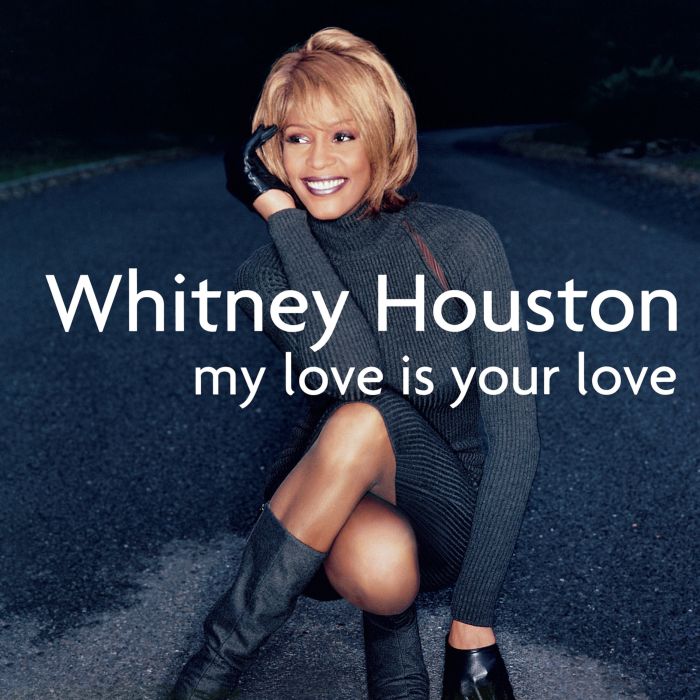 WHITNEY HOUSTON - MY LOVE IS YOUR LOVE