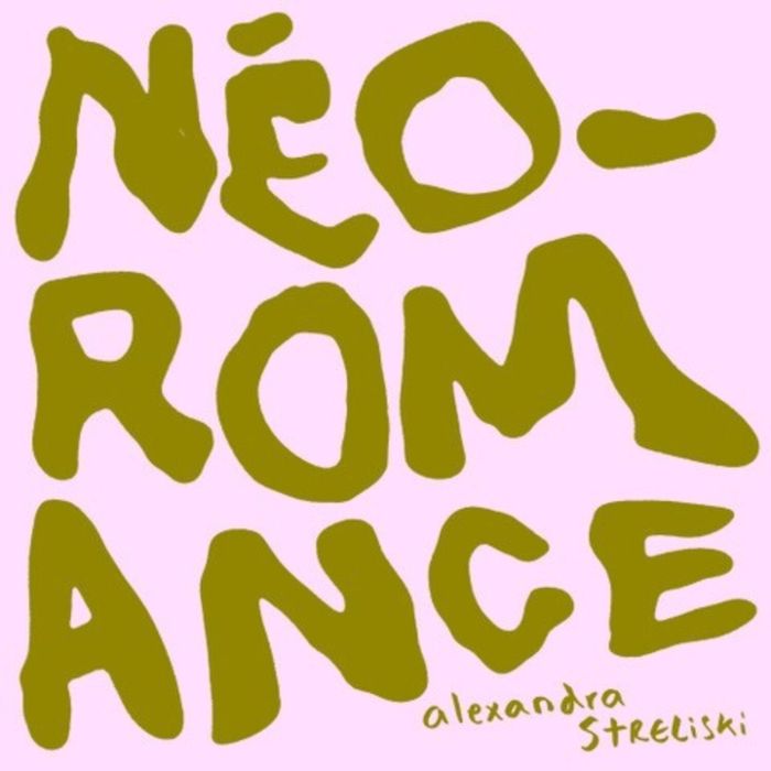 ALEXANDRA STRELISKI - NEO-ROMANCE
