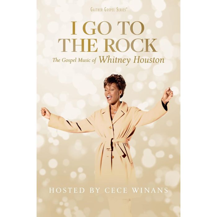 WHITNEY HOUSTON - I GO TO THE ROCK: THE GOSPEL MUSIC OF WHITNEY HOUSTON