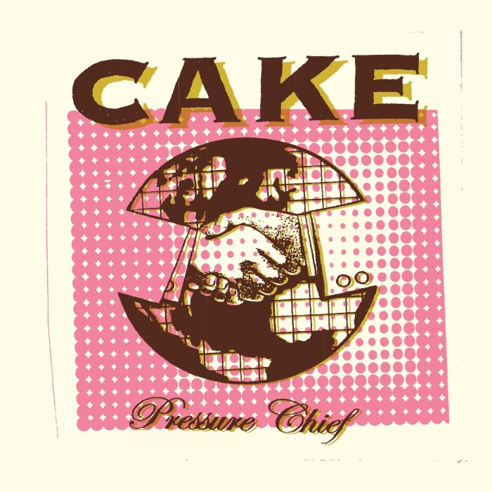 CAKE - PRESSURE CHIEF