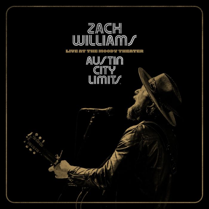 ZACH WILLIAMS - AUSTIN CITY LIMITS LIVE AT THE MOODY THEATER