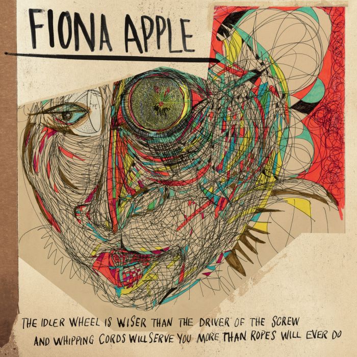 FIONA APPLE - IDLER WHEEL IS WISER THAN THE DRIVER OF THE SCREW & WHIPPING CORD