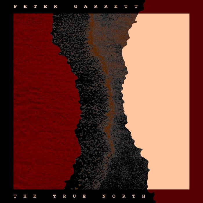 PETER GARRETT - TRUE NORTH