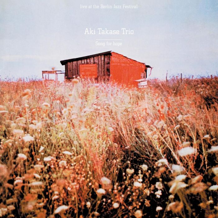 AKI TAKASE TRIO - SONG FOR HOPE
