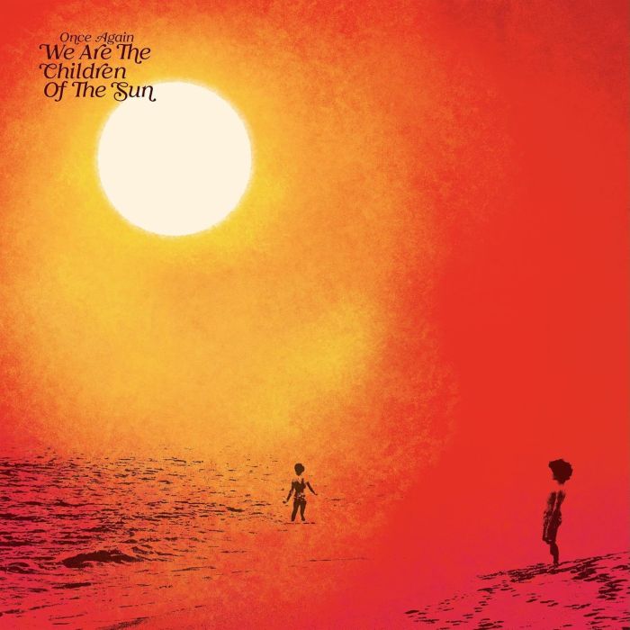VARIOUS ARTISTS - ONCE AGAIN WE ARE THE CHILDREN OF THE SUN COMPILED