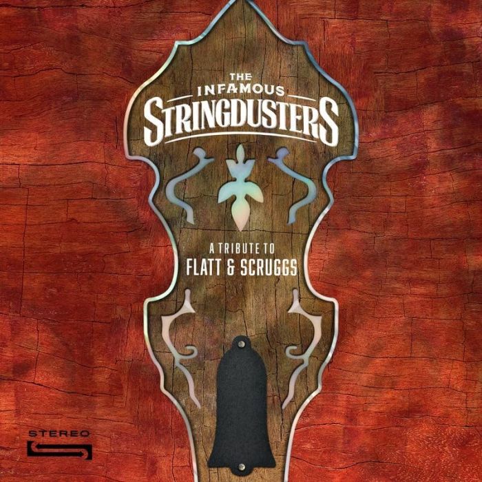 INFAMOUS STRINGDUSTERS - TRIBUTE TO FLATT & SCRUGGS
