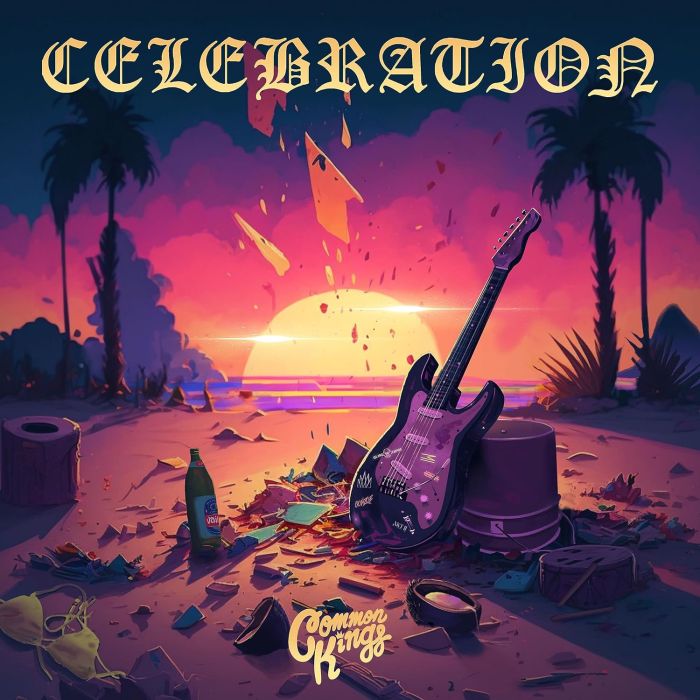 COMMON KINGS - CELEBRATION