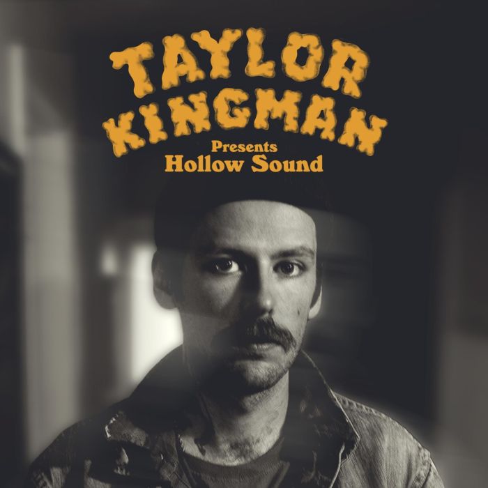 TAYLOR KINGMAN - HOLLOW SOUND