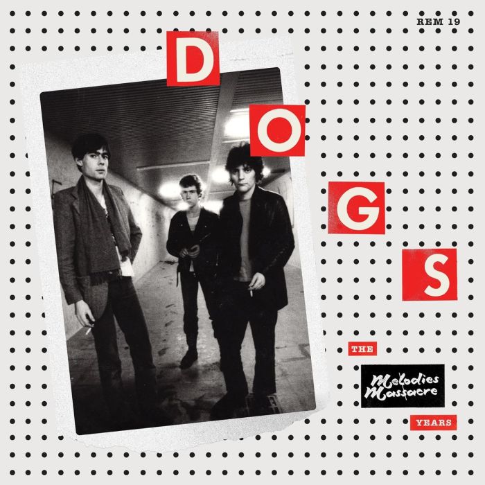 DOGS - MELODIES MASSACRE YEARS