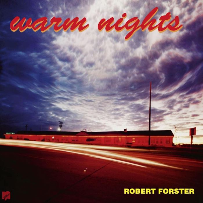 ROBERT FORSTER - WARM NIGHTS