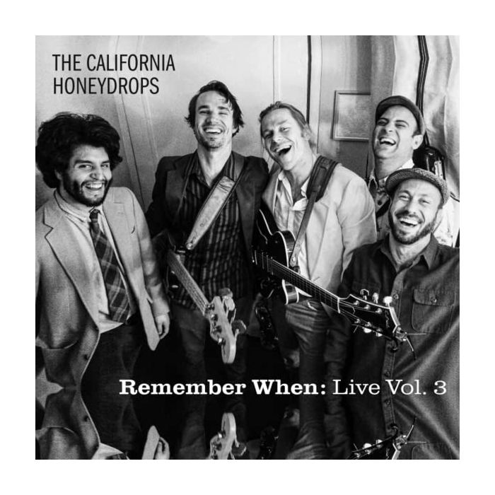 CALIFORNIA HONEYDROPS - REMEMBER WHEN LIVE: VOL. 3