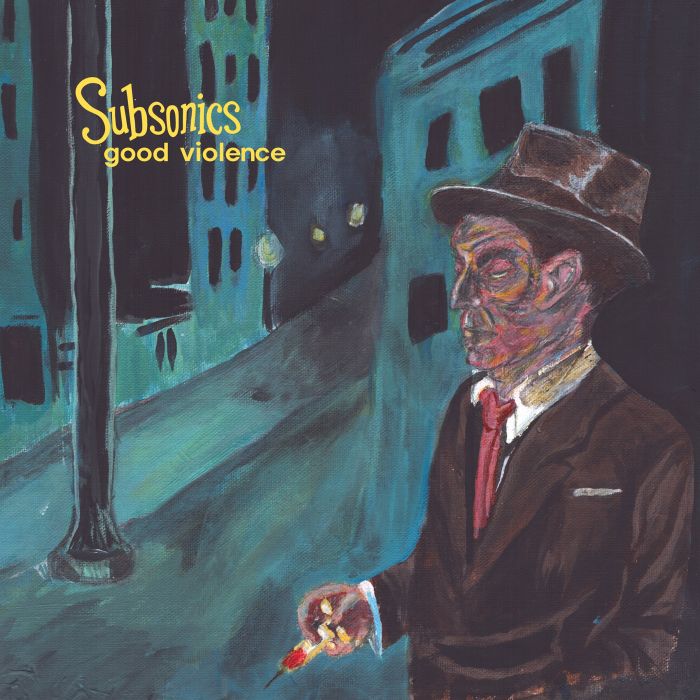 SUBSONICS - GOOD VIOLENCE