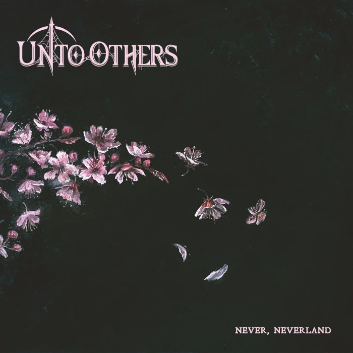 UNTO OTHERS - NEVER, NEVERLAND