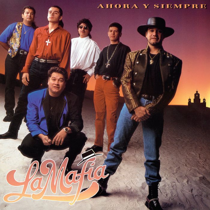 LA MAFIA - AHORA & SIEMPRE