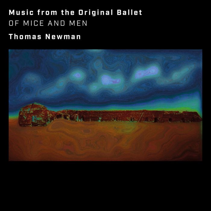 THOMAS NEWMAN - OF MICE & MEN (MUSIC FROM THE ORIGINAL BALLET)