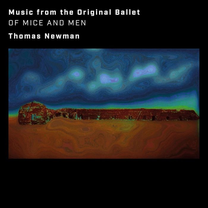 THOMAS NEWMAN - OF MICE & MEN (MUSIC FROM THE ORIGINAL BALLET)