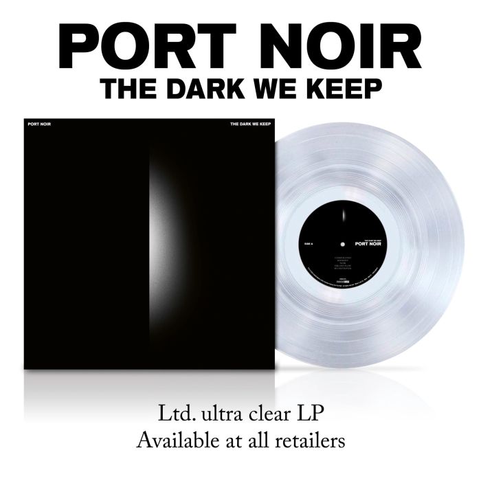 PORT NOIR - DARK WE KEEP (CLEAR VINYL)