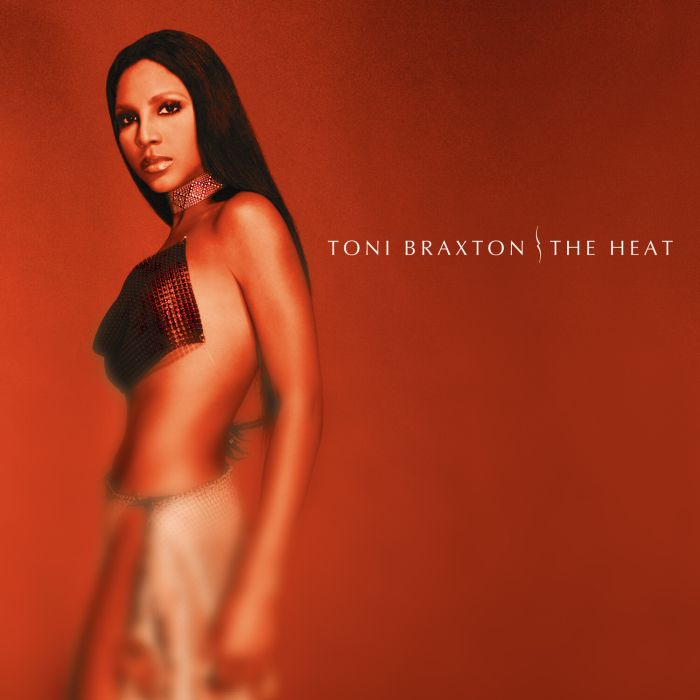 TONI BRAXTON - HEAT