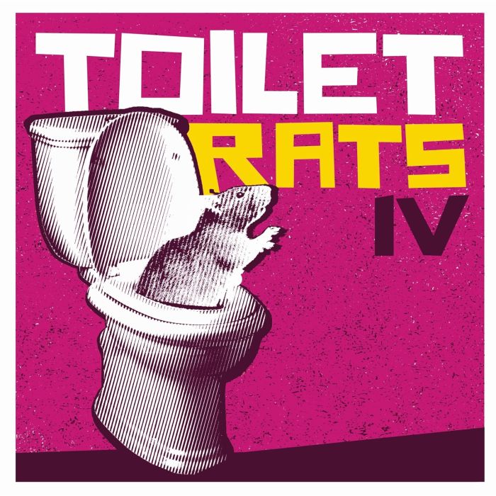 TOILET RATS - TOILET RATS IV