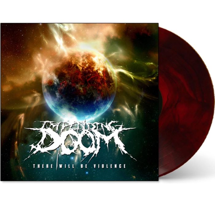 IMPENDING DOOM - THERE WILL BE VIOLENCE (BLOOD MOON VINYL)