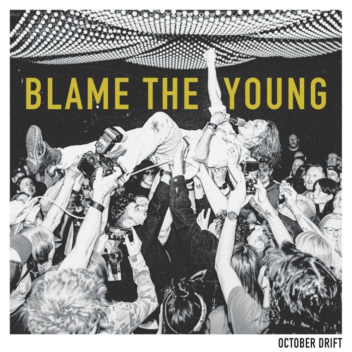 OCTOBER DRIFT - BLAME THE YOUNG (CLEAR VINYL/180G)