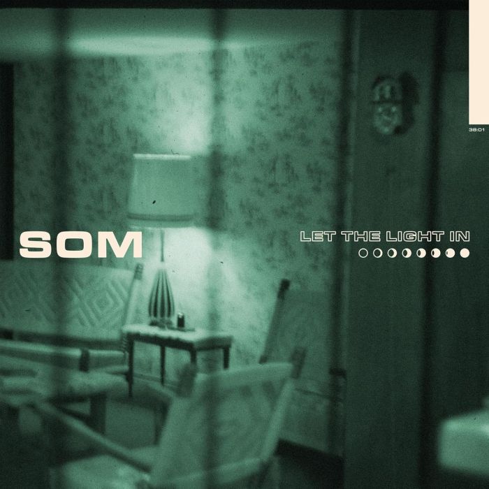 SOM - LET THE LIGHT IN