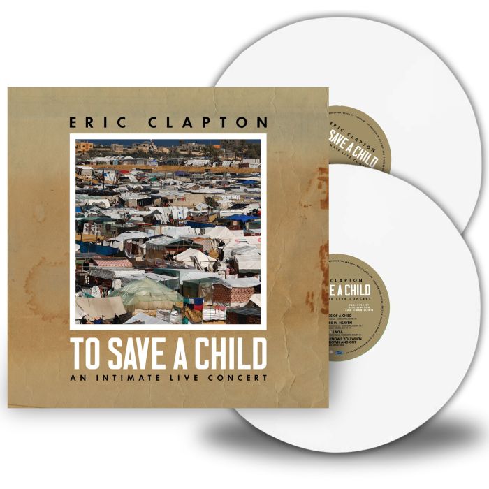ERIC CLAPTON - TO SAVE A CHILD (WHITE VINYL)