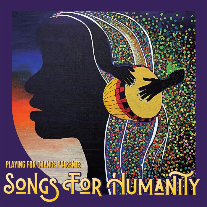 PLAYING FOR CHANGE - SONGS FOR HUMANITY