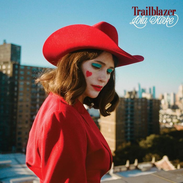 LOLA KIRKE - TRAILBLAZER