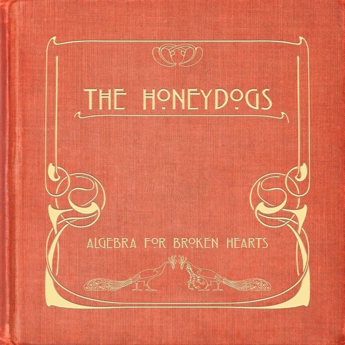HONEYDOGS - ALGEBRA FOR BROKEN HEARTS