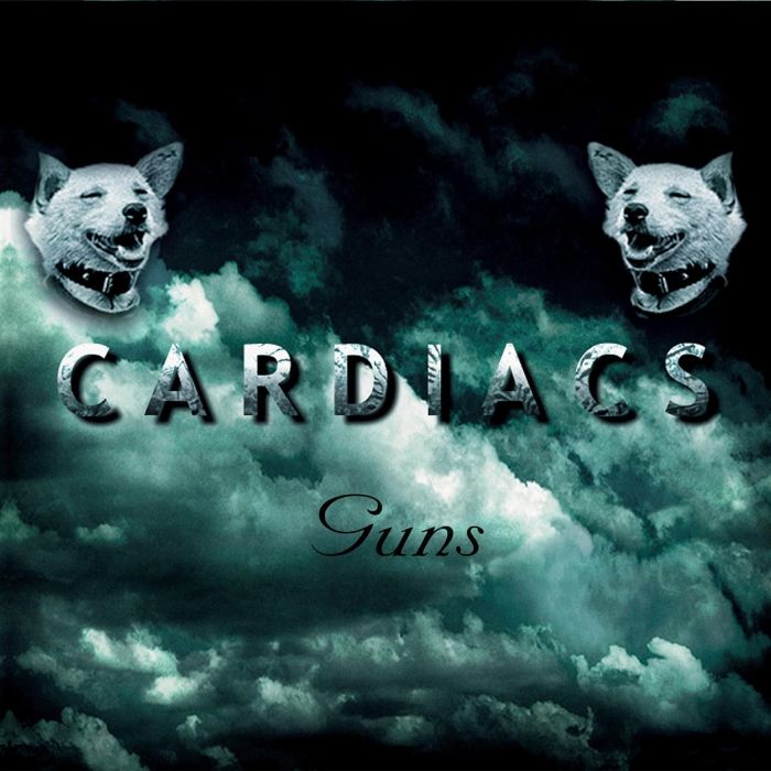 CARDIACS - GUNS