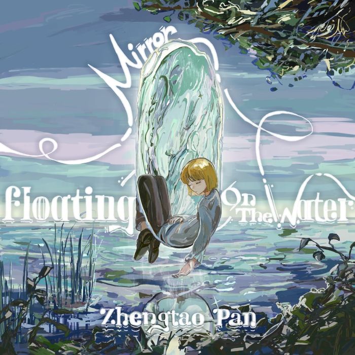 ZHENGTAO PAN - MIRROR FLOATING ON THE WATER