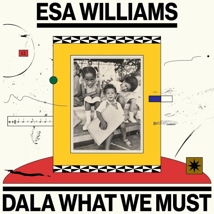 ESA WILLIAMS - DALA WHAT WE MUST