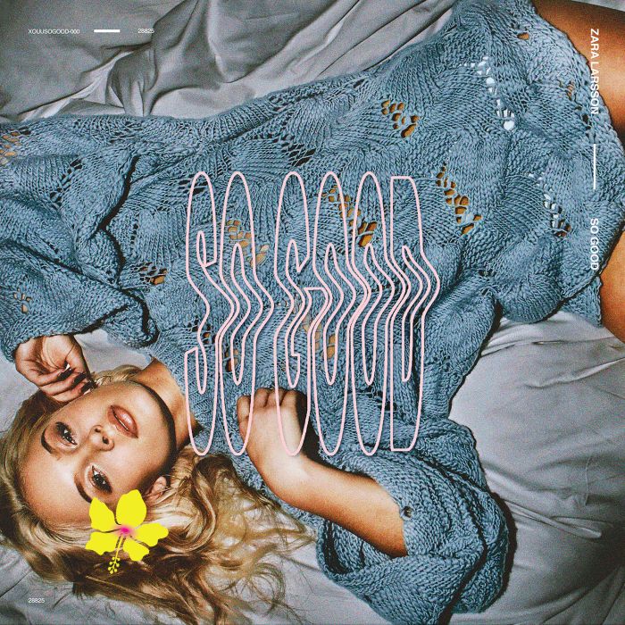 ZARA LARSSON - SO GOOD (140G)