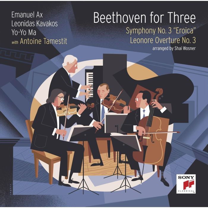 YO-YO; LEONIDAS KAVAKOS; EMANUEL AX; ANTOINE TAMESTIT MA - BEETHOVEN FOR THREE: SYMPHONY NO. 3 EROICA & LEONORE OVERTURE NO.