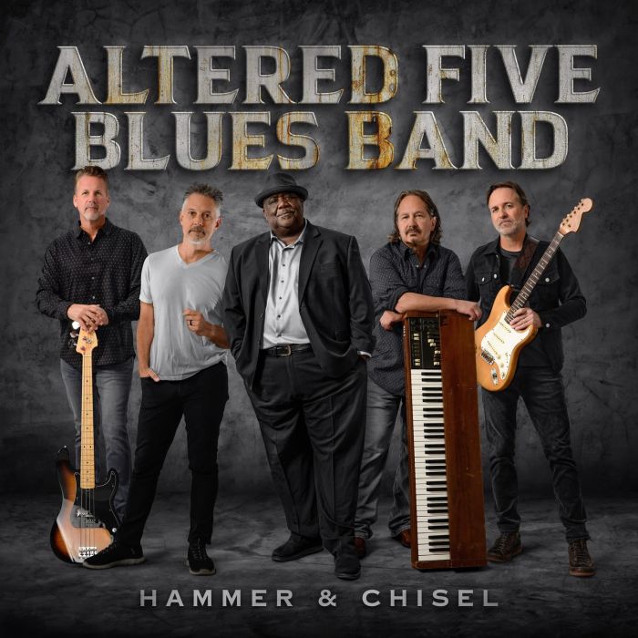 ALTERED FIVE BLUES BAND - HAMMER & CHISEL