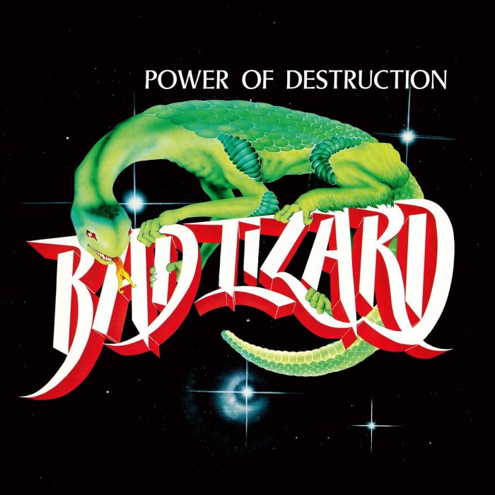 BAD LIZARD - POWER OF DESTRUCTION