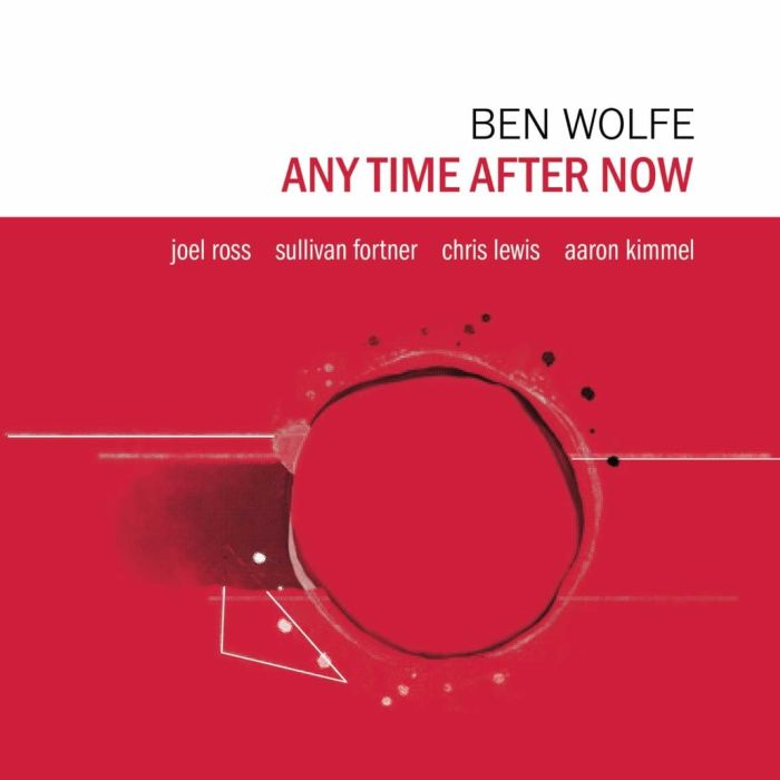 BEN WOLFE - ANY TIME AFTER NOW