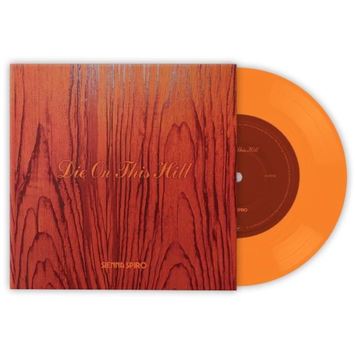 SIENNA SPRIO - DIE ON THIS HILL (SUNSET ORANGE 7INCH)