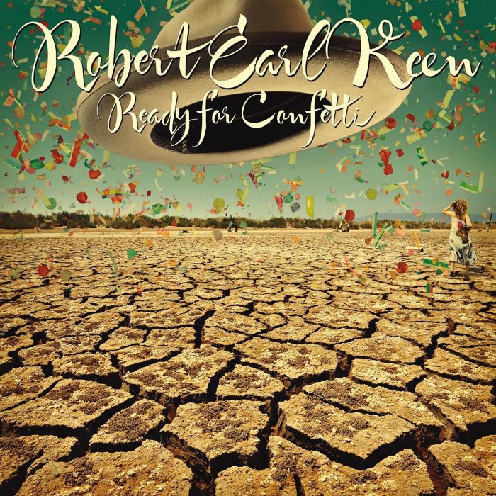 ROBERT EARL KEEN - READY FOR CONFETTI (CONFETTI VINYL)
