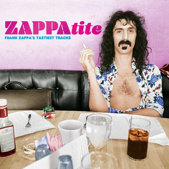 FRANK ZAPPA - ZAPPATITE: FRANK ZAPPA'S TASTIEST TRACKS