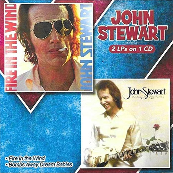 JOHN STEWART - FIRE IN THE WIND / BOMBS AWAY DREAM BABIES