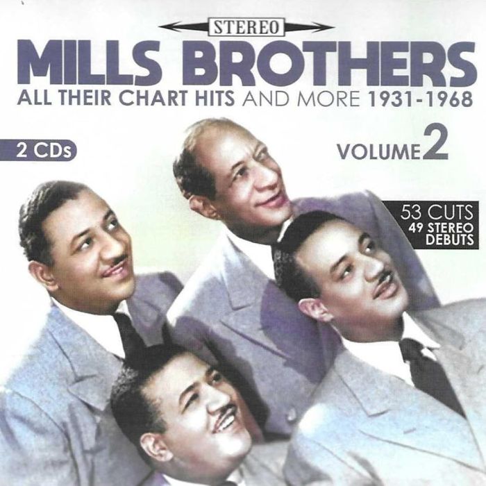 MILLS BROTHERS - ALL THEIR CHART HITS & MORE 1931-1968, VOL. 2 (53 CUTS-49 STEREO