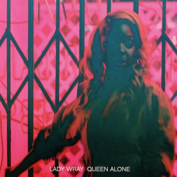 LADY WRAY - QUEEN ALONE