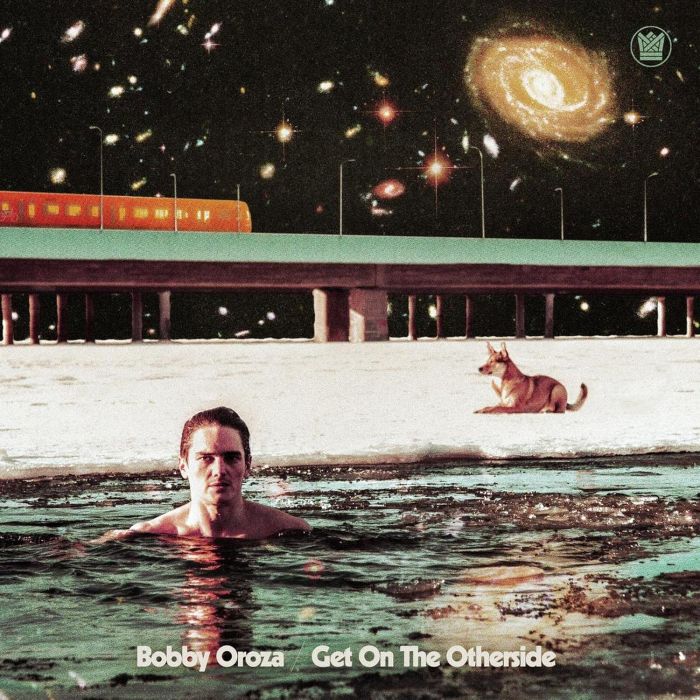 BOBBY OROZA - GET ON THE OTHERSIDE