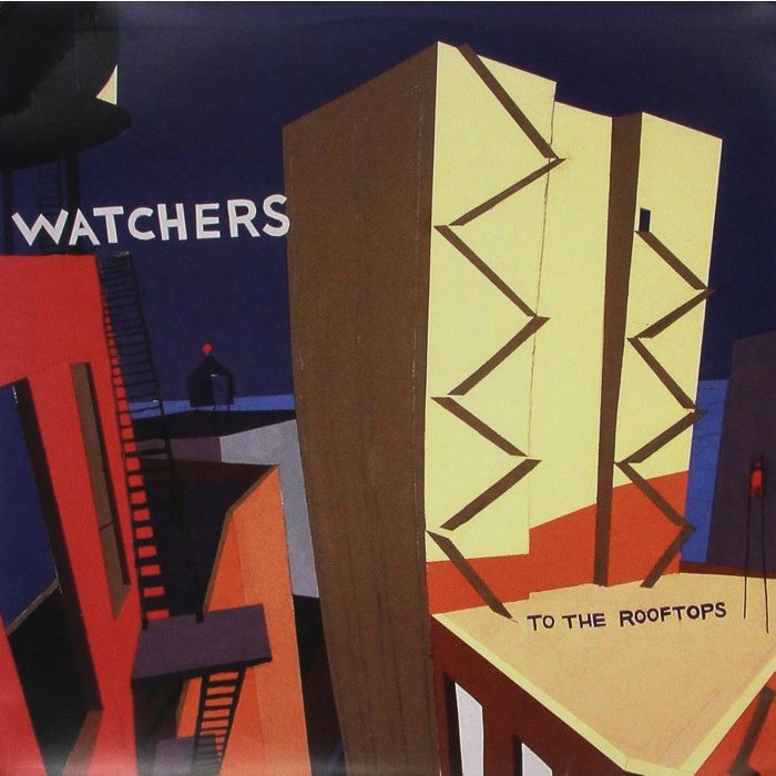 WATCHERS - TO THE ROOFTOPS